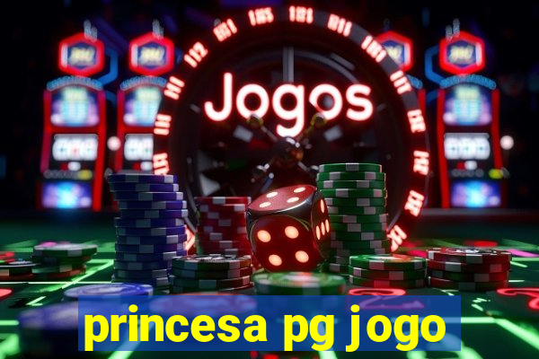 princesa pg jogo